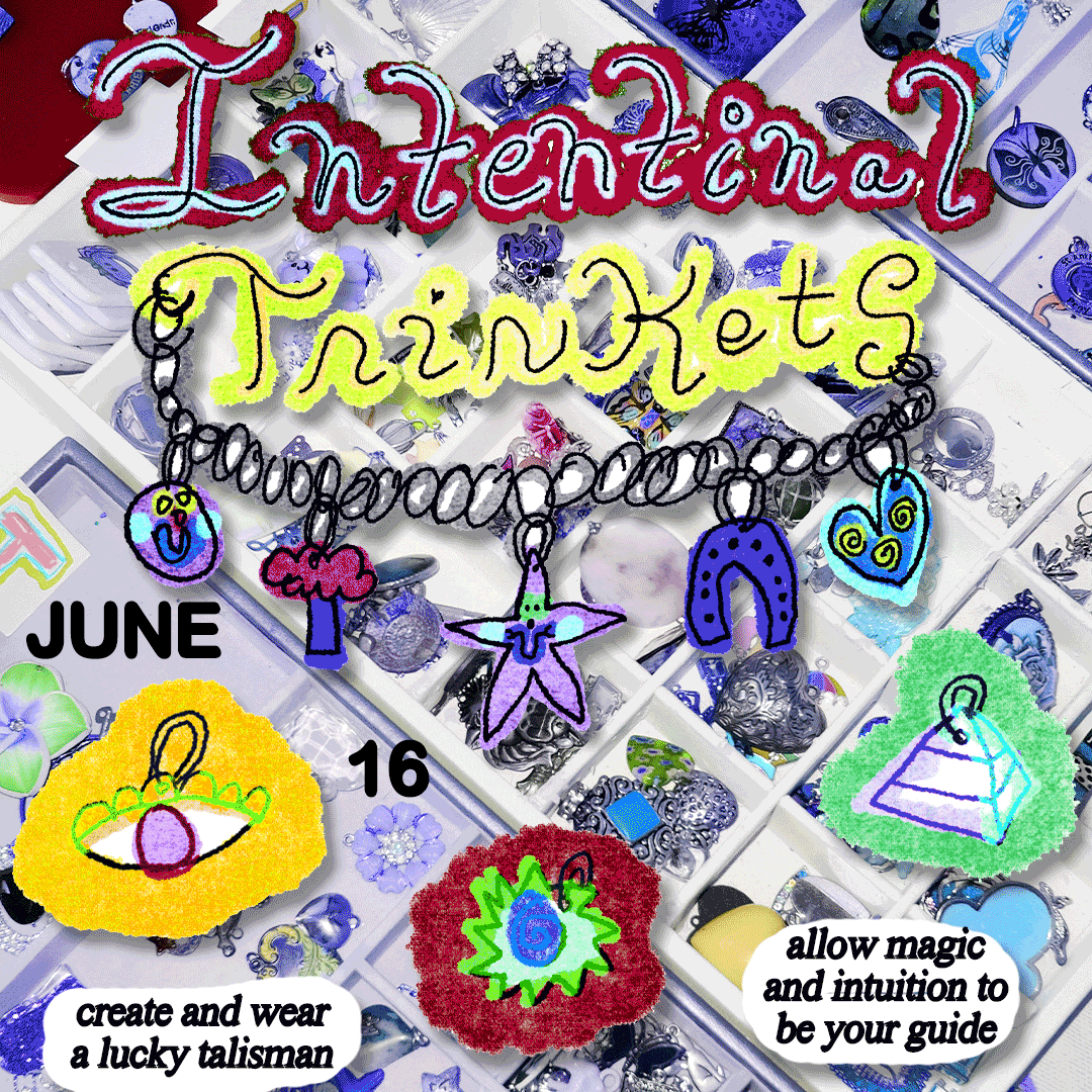 JUNE Intentional Trinkets | A Manifestation Trinket Bar 6/16 6:30P