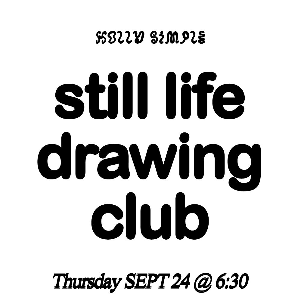 Still Life Drawing Club | TH 9/24